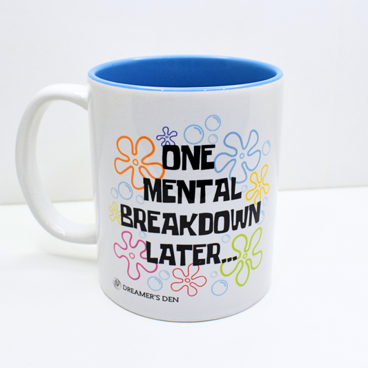 One mental breakdown later