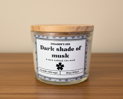 Dark shade of musk 120gr